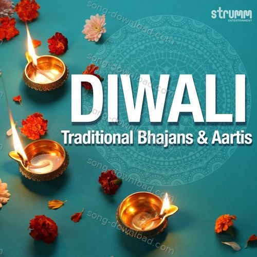 Diwali - Traditional Bhajans & Aartis Rattan Mohan Sharma MP3 Download