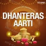 Dhanteras Aarti - Rattan Mohan Sharma Song Download